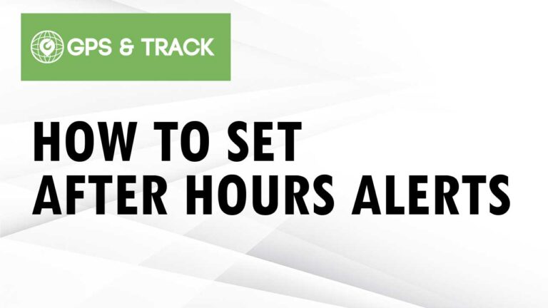 how to set gps tracker after hours alerts