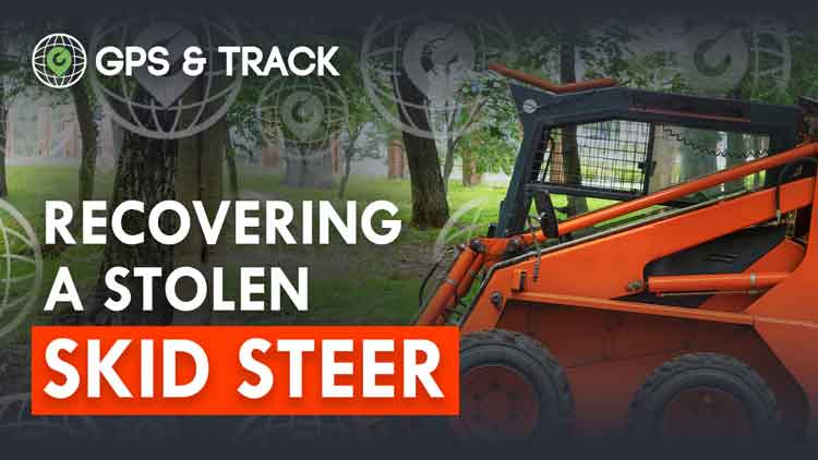 recovered skid steer with gps tracker